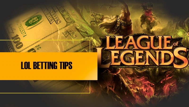 League of Legends Betting Tips and Experience